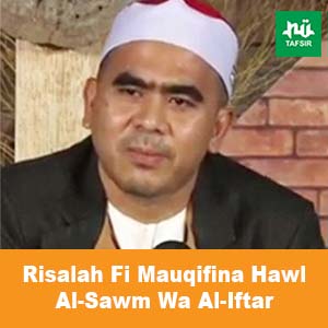 Kitab Risalah Fi Mauqifina Hawl Al-Sawm Wa Al-Iftar # Eps. 3